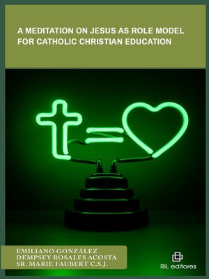 cover image of A Meditation on Jesus as Role Model for Catholic Christian Education
